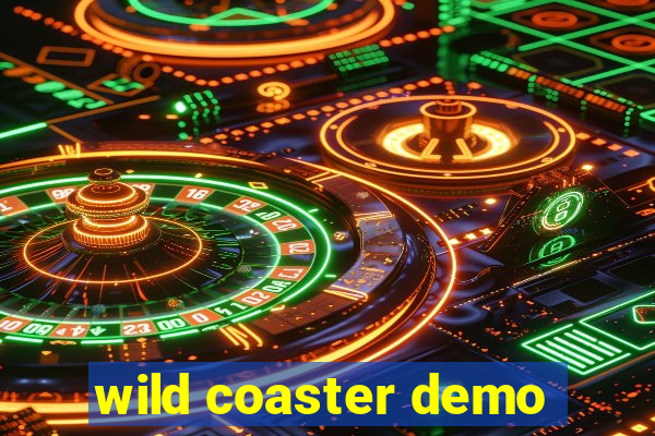 wild coaster demo